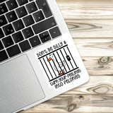 a sticker with a cartoon duck and the text "Don't Be Silly & Turn Your Feelings Into Felonies" placed on a laptop keyboard.