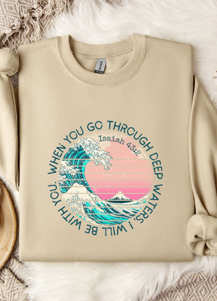 When You Go Through Deep Waters, I Will Be With You Sweatshirt