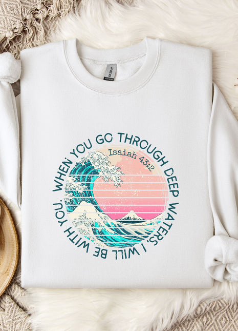 When You Go Through Deep Waters, I Will Be With You Sweatshirt