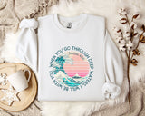 When You Go Through Deep Waters, I Will Be With You Sweatshirt