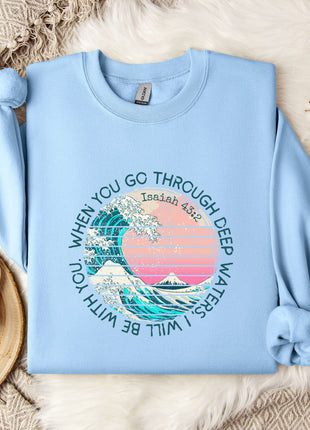 When You Go Through Deep Waters, I Will Be With You Sweatshirt