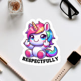 a sticker of a cartoon unicorn with a message that says "RESPECTFULLY".