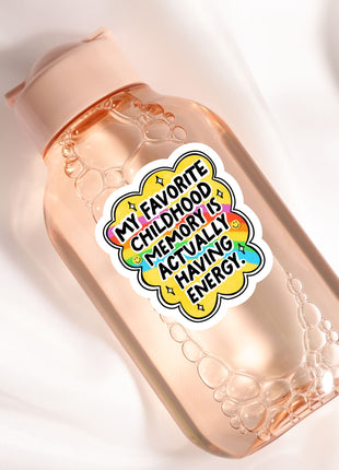A pink bottle with a label that says "My favorite childhood memory is actually having energy"